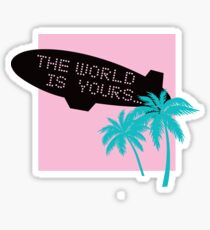 The world is yours ~ scarface Sticker