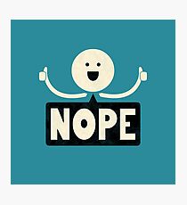 Nope Photographic Print