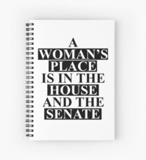 A Woman's Place... Spiral Notebook