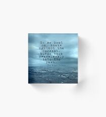 So we beat on - Gatsby quote on the dark ocean Acrylic Block