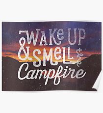 wake up & smell the campfire Poster