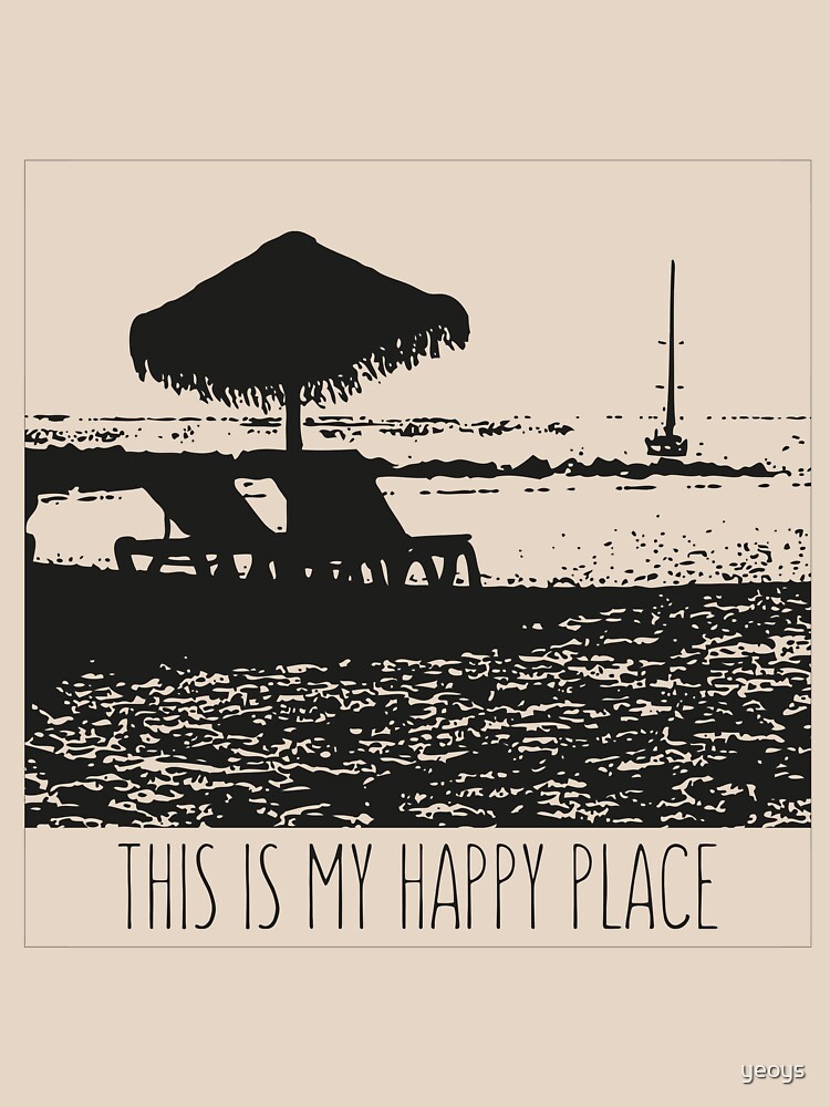 Beach - This is my happy place von yeoys