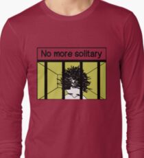 No more solitary confinement Long Sleeve T-Shirt