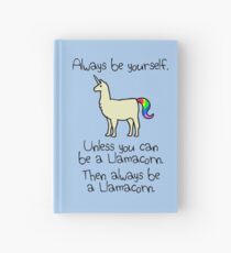 Sei immer du selbst, es sei denn du kannst ein Llamacorn sein Notizbuch