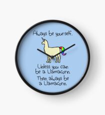 Always Be Yourself, Unless You Can Be A Llamacorn Clock