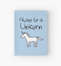 Always Be A Unicorn Hardcover Journal