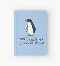 Yes I Would Like To Science Please Penguin Hardcover Journal