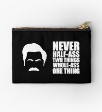 Never Half-Ass Two Things Studio Pouch