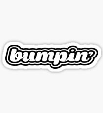 Bumpin' Sticker