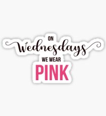 On Wednesdays We Wear Pink Sticker