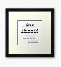 love donuts hate cops Framed Print