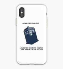 Be The Doctor! iPhone Case