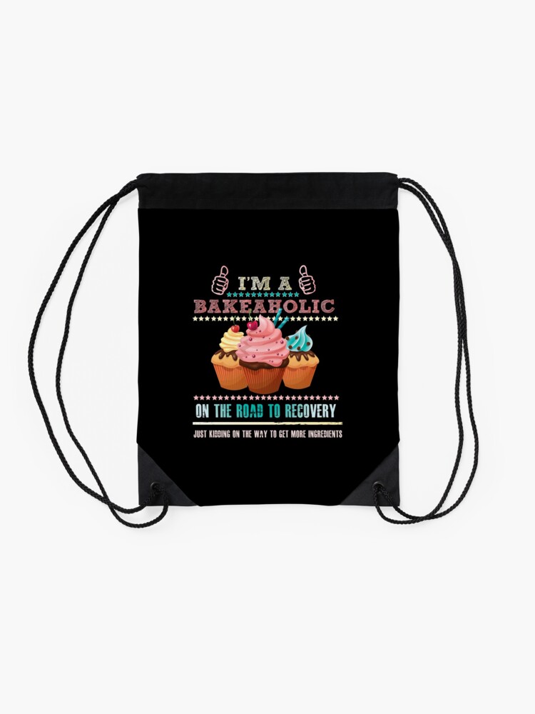 Alternate view of I'm a Bakeaholic - Funny Humor Baking Baker Drawstring Bag