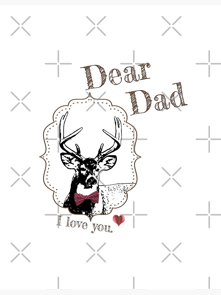 Deer Dad - I love my dear family by LittleMissTyne