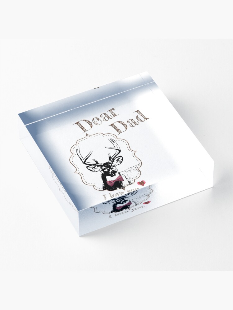 Alternate view of Deer Dad - I love my dear family Acrylic Block