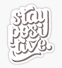 Stay Positive - Hand Lettering Retro Type Design Sticker