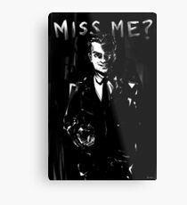 Miss me? Metal Print