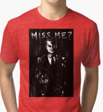 Miss me? Tri-blend T-Shirt