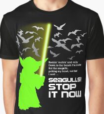Seagulls Stop It Now! Graphic T-Shirt