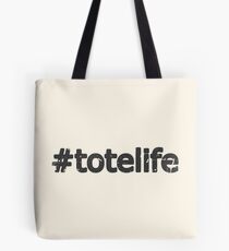 #totelife Tote Bag