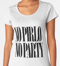 No Pirlo No Party Women's Premium T-Shirt