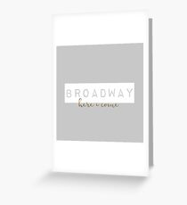 broadway here i come Greeting Card