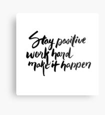 Stay Positive Work Hard Make It Happen Metal Print