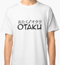 Otaku in Japanese & English (Anime/Manga Font) Classic T-Shirt