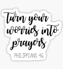 Worries Into Prayers Sticker