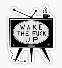 Wake The F*ck Up Sticker