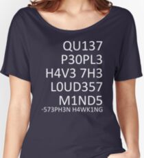 Loudest minds... (Stephen Hawking) Women's Relaxed Fit T-Shirt