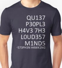 Loudest minds... (Stephen Hawking) Unisex T-Shirt