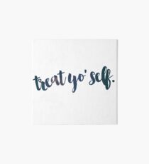 Treat Yo Self Art Board