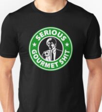 Ernst !!! Gourmet Scheiße Unisex T-Shirt