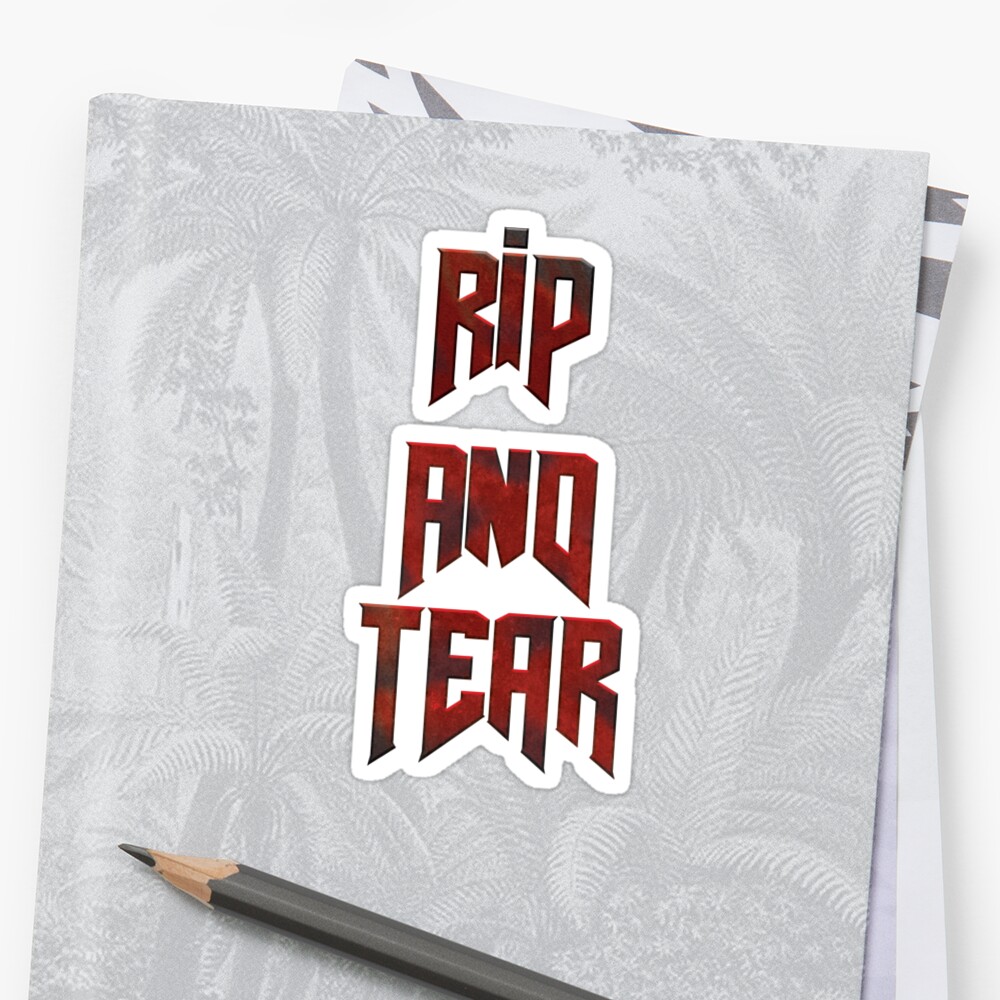 rip-and-tear-sticker-by-priorityshippin-redbubble