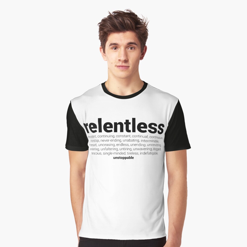 Relentless Definition Graphic T Shirt By Relentlessgear Redbubble 8201