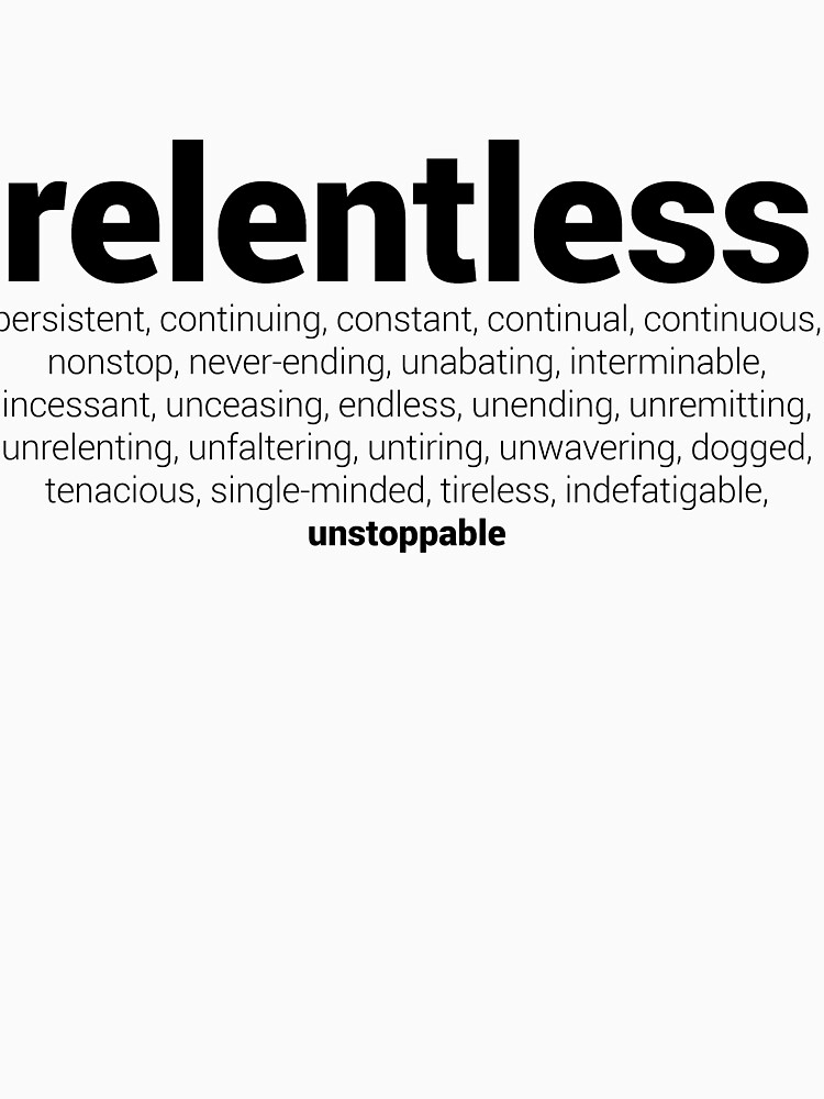 what does relentless mean what does dredging mean