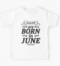 Legenden werden im Juni geboren Kinder T-Shirt