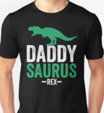 Daddy Saurus Rex - Father's Day - Dad Life Unisex T-Shirt