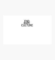 END RAPE CULTURE Photographic Print