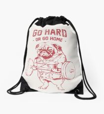 Go Hard or Go Home Drawstring Bag