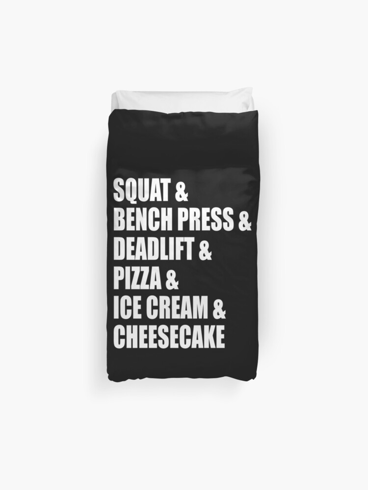 Squat Bench Press Deadlift Pizza Ice Cream Cheesecake Duvet