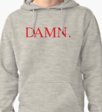 Damn Pullover Hoodie