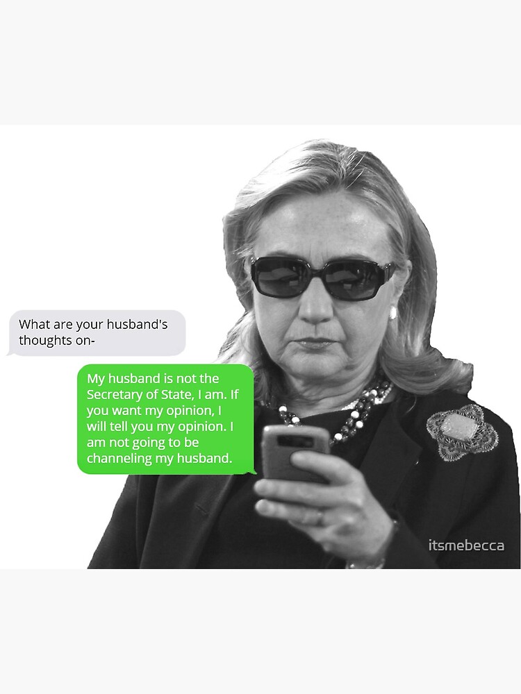 HRC Sassy Texts: "I'm Secretary of State" by itsmebecca