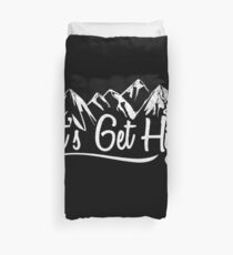 Lets Get High. Duvet Cover