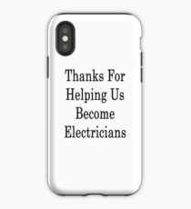 Danke, dass Sie uns helfen, Elektriker zu werden iPhone-Hülle & Cover
