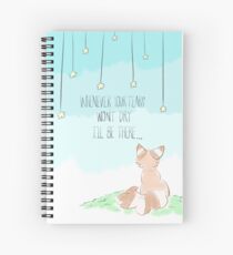 "I'll be there." Spiral Notebook