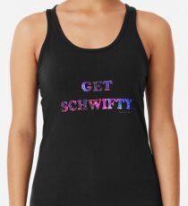 GET SCHWIFTY (I'm Mr. Bulldops) Racerback Tank Top
