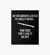 oboe | my neighbors listen to great music whether they like it or not | oboists Art Board