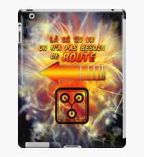 Where we go we do not need a road iPad Case/Skin